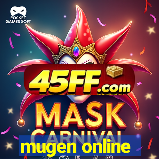 mugen online